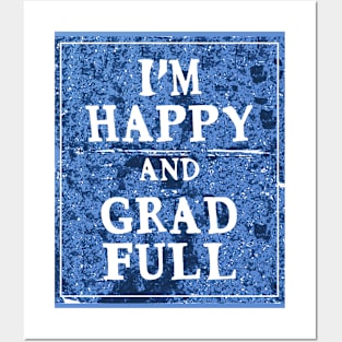 Happy and Gradfull Posters and Art